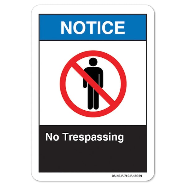ANSI Notice, 10" Height, 14" Width, Aluminum, 14" W, 10" H, Landscape, No Trespassing